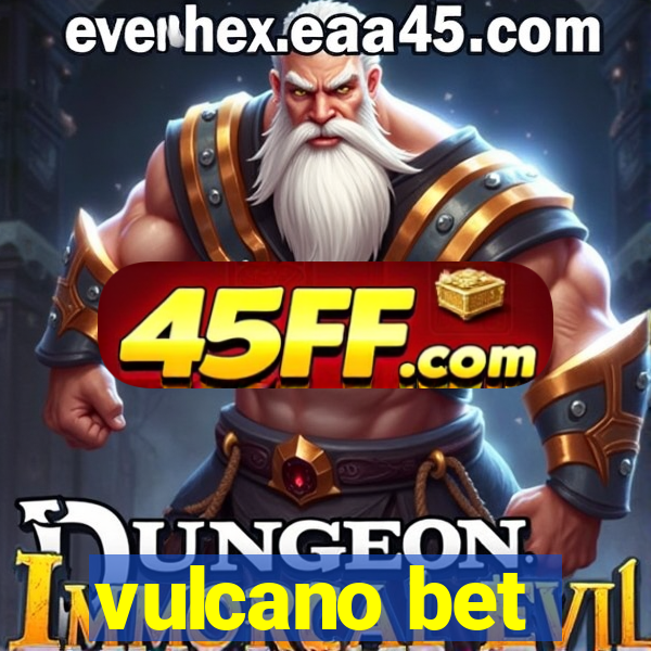 vulcano bet